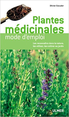 Plantes médicinales : Mode d'emploi