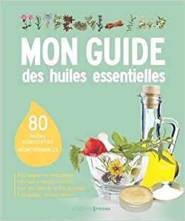 Mon guide des huiles essentielles